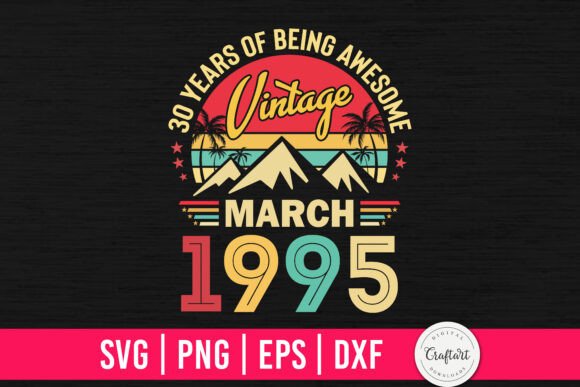 Reviewing the Vintage 1995 March 30th Birthday Design