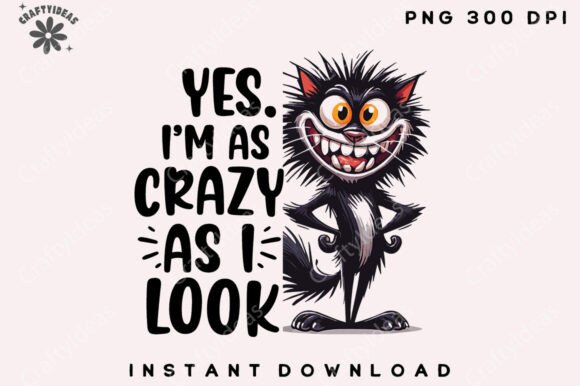 Reviewing the “Yes. I’m As Crazy As I Look” PNG for Embroidery