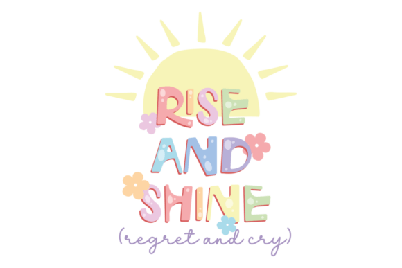Rise Regret: A Designer's Take on Morning Humor